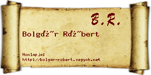 Bolgár Róbert névjegykártya